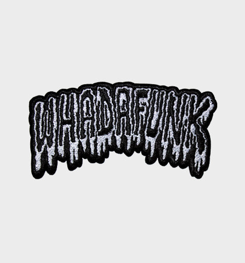 WHADAFUNK Drippy Funk Patch with bold dripping graphic design for customizing jackets and bags.