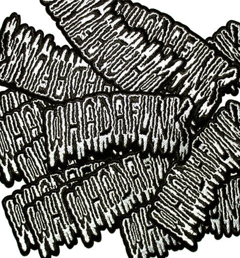 WHADAFUNK Drippy Funk Patch with bold dripping graphic design for customizing jackets and bags.