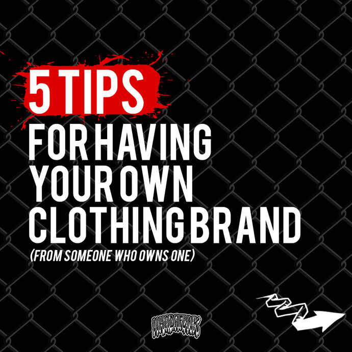 5 TIPS FOR HAVING YOUR OWN CLOTHING BRAND