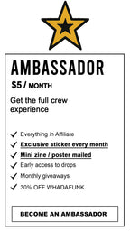WHADAFUNK CREW AMBASSADOR MEMBERSHIP