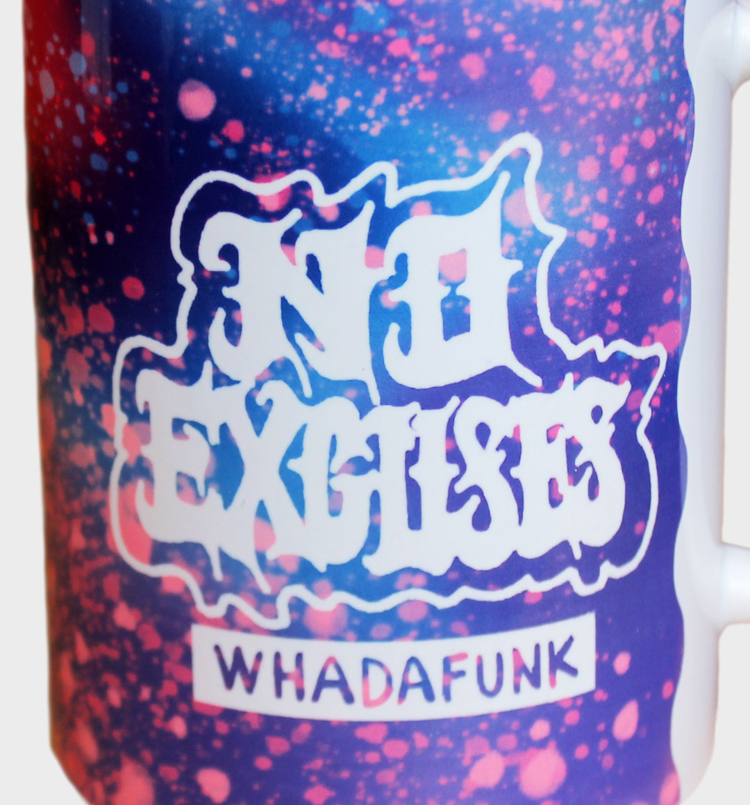 WHADAFUNK No Excuses Coffee Mug featuring bold graphic design for streetwear lovers