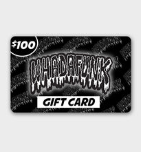 Load image into Gallery viewer, WHADAFUNK GIFT CARD

